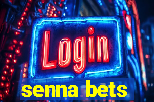 senna bets