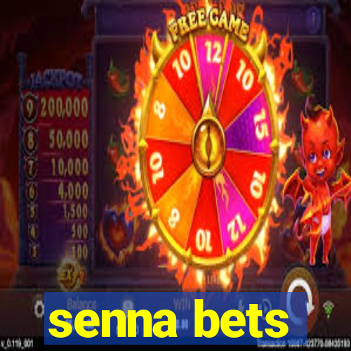 senna bets