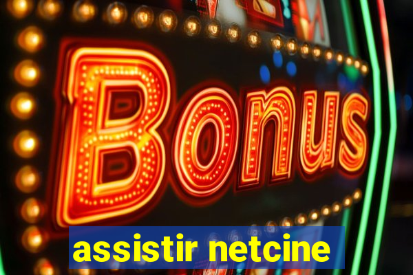 assistir netcine