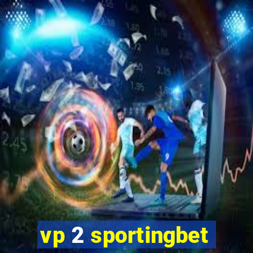 vp 2 sportingbet