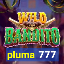 pluma 777