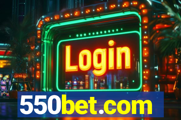 550bet.com