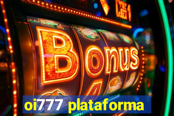 oi777 plataforma