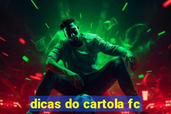 dicas do cartola fc