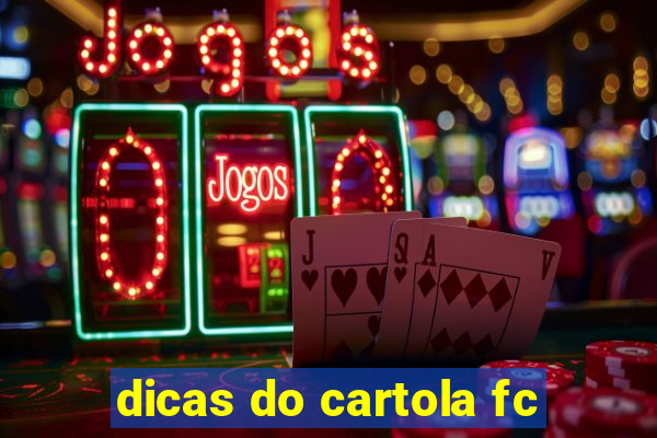 dicas do cartola fc