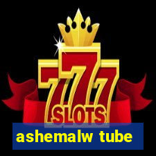 ashemalw tube