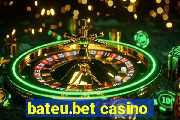 bateu.bet casino