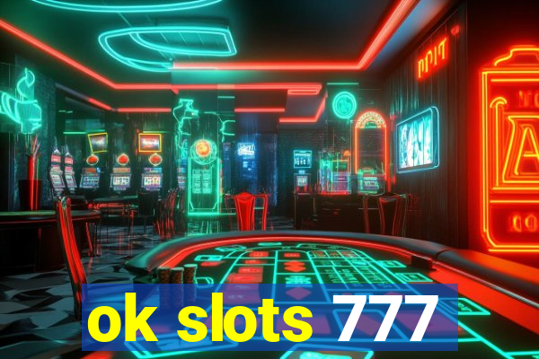 ok slots 777