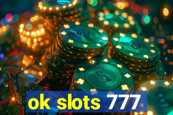 ok slots 777