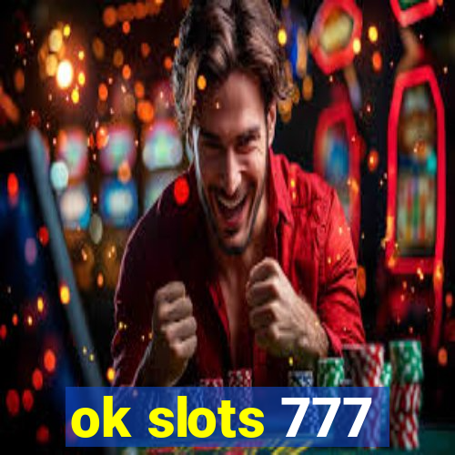 ok slots 777