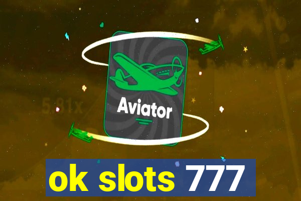 ok slots 777