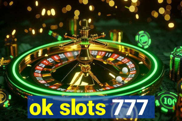 ok slots 777