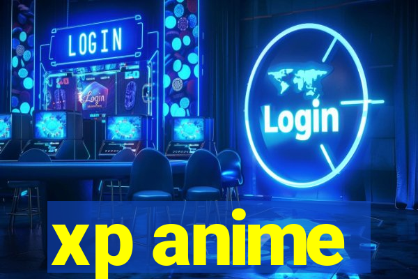 xp anime