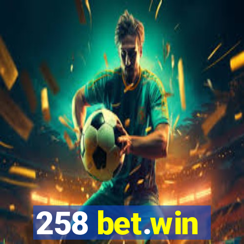 258 bet.win