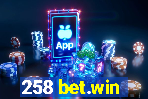 258 bet.win