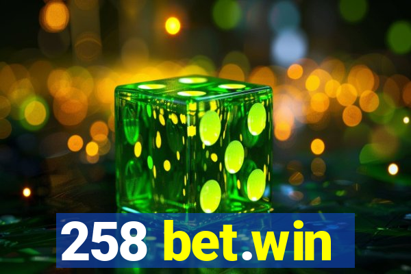 258 bet.win