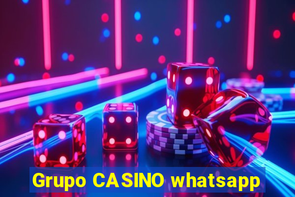 Grupo CASINO whatsapp