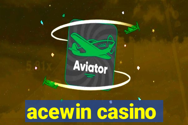 acewin casino