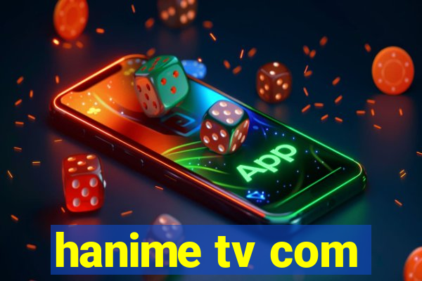 hanime tv com