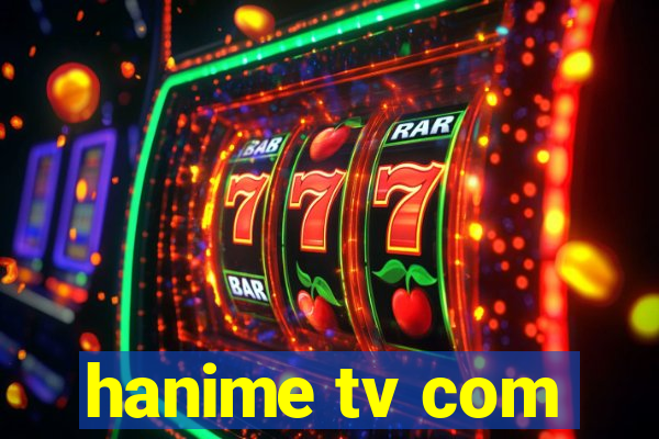 hanime tv com