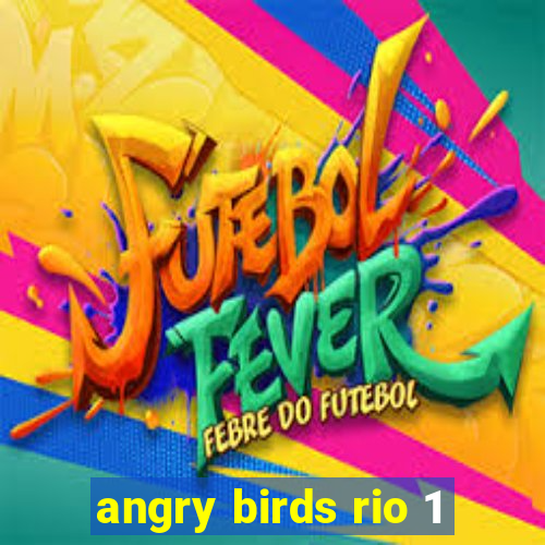 angry birds rio 1