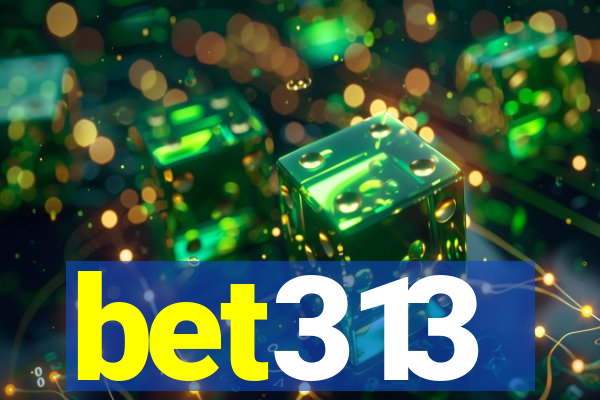 bet313