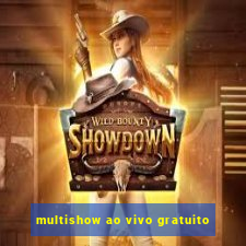 multishow ao vivo gratuito