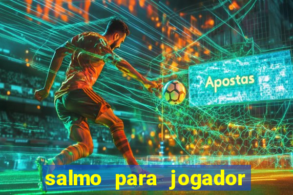 salmo para jogador de futebol