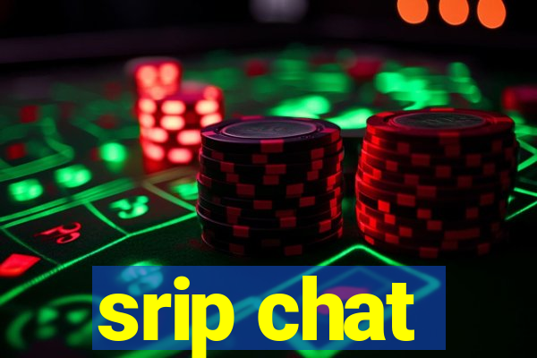 srip chat