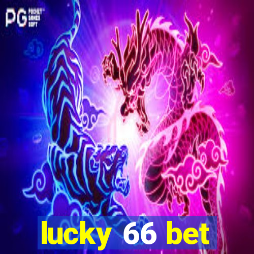 lucky 66 bet