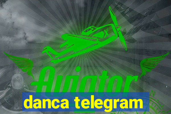 danca telegram