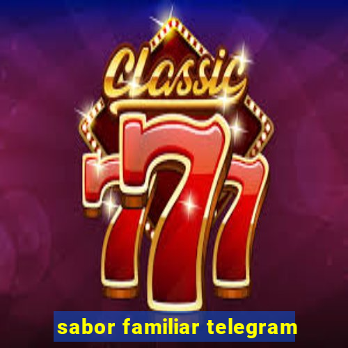 sabor familiar telegram