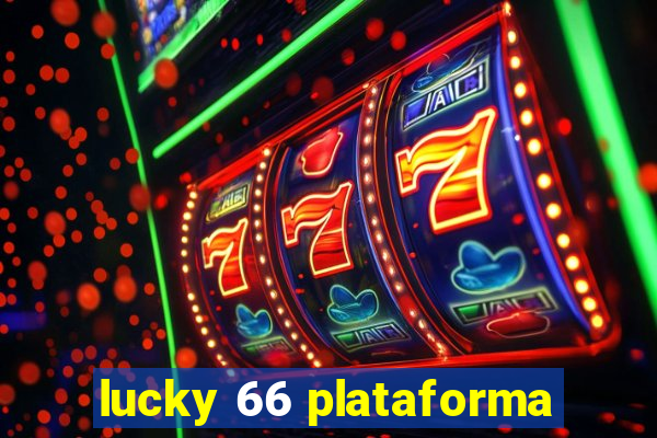 lucky 66 plataforma