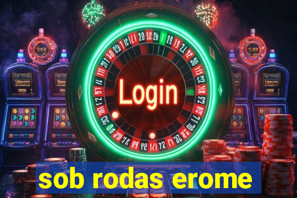 sob rodas erome