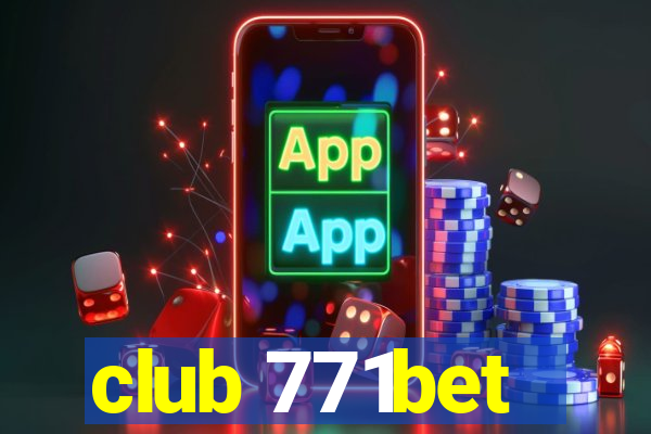 club 771bet