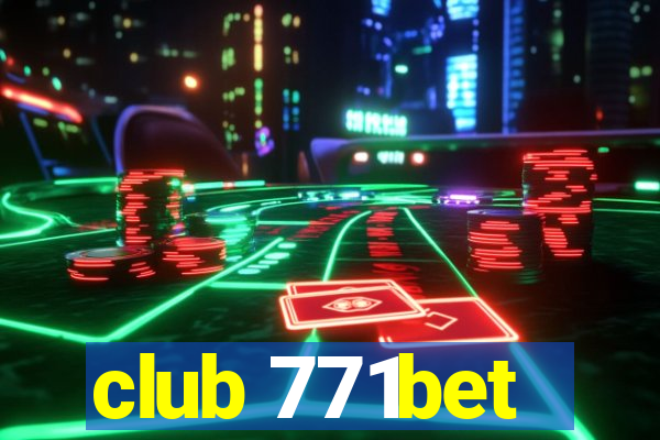 club 771bet