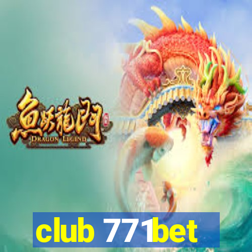 club 771bet