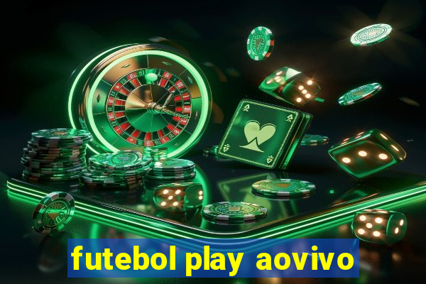 futebol play aovivo