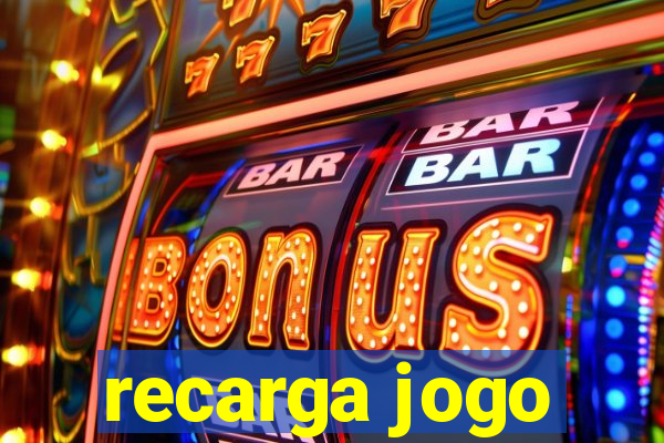 recarga jogo