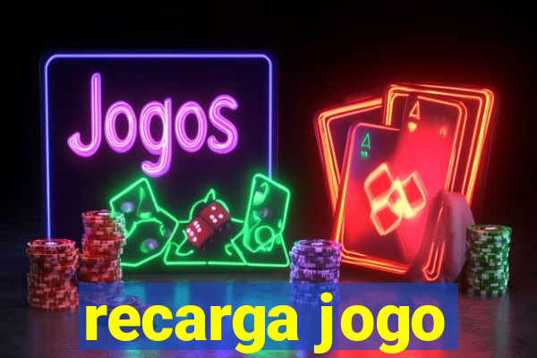 recarga jogo