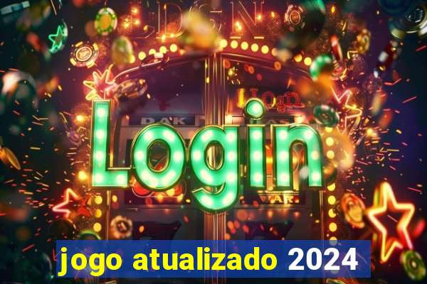 jogo atualizado 2024