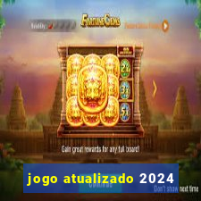 jogo atualizado 2024