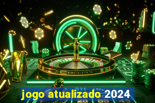 jogo atualizado 2024