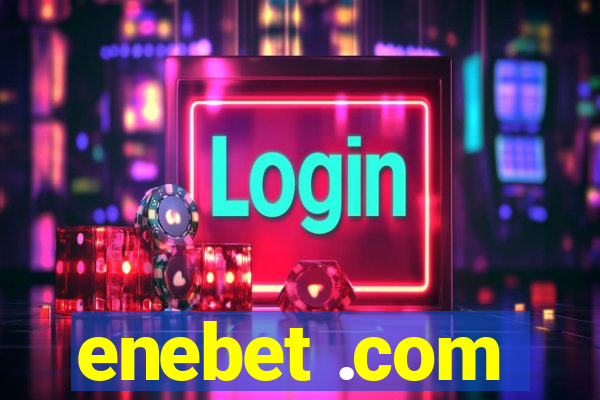 enebet .com