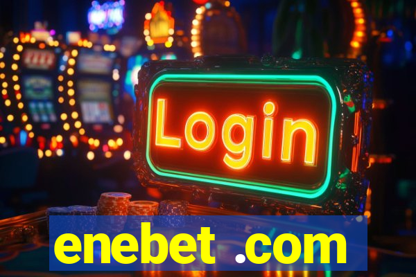 enebet .com