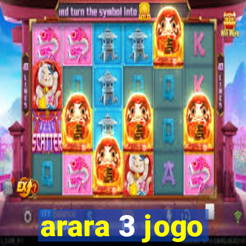 arara 3 jogo