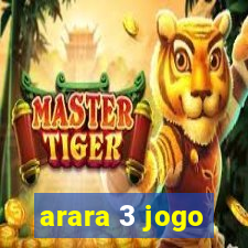 arara 3 jogo