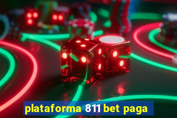 plataforma 811 bet paga