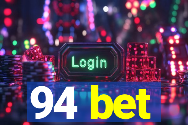 94 bet