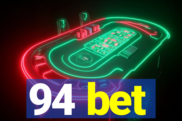 94 bet